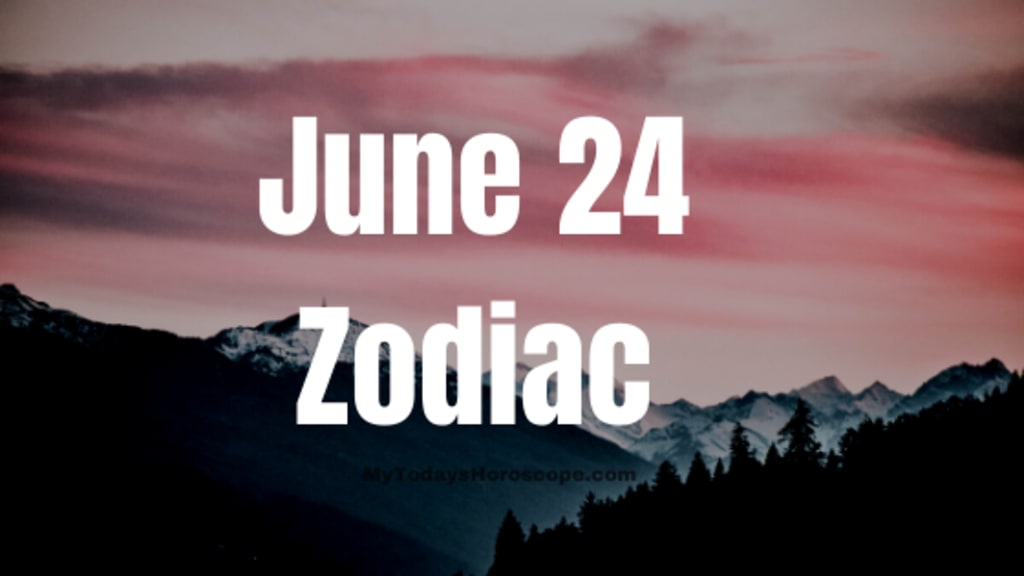 June 24 Zodiac Is Cancer Full Horoscope Personality Futurism