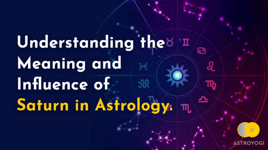 Understanding the Meaning and Influence of Saturn in ...