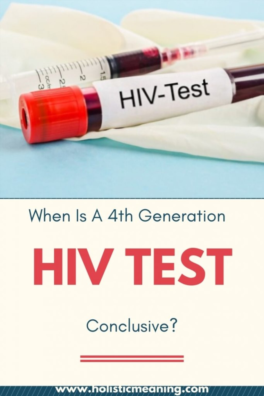 When Is A 4th Generation HIV Test Conclusive? FYI