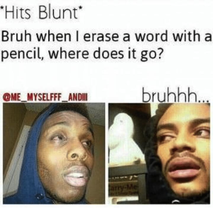 When you hit the blunt meme