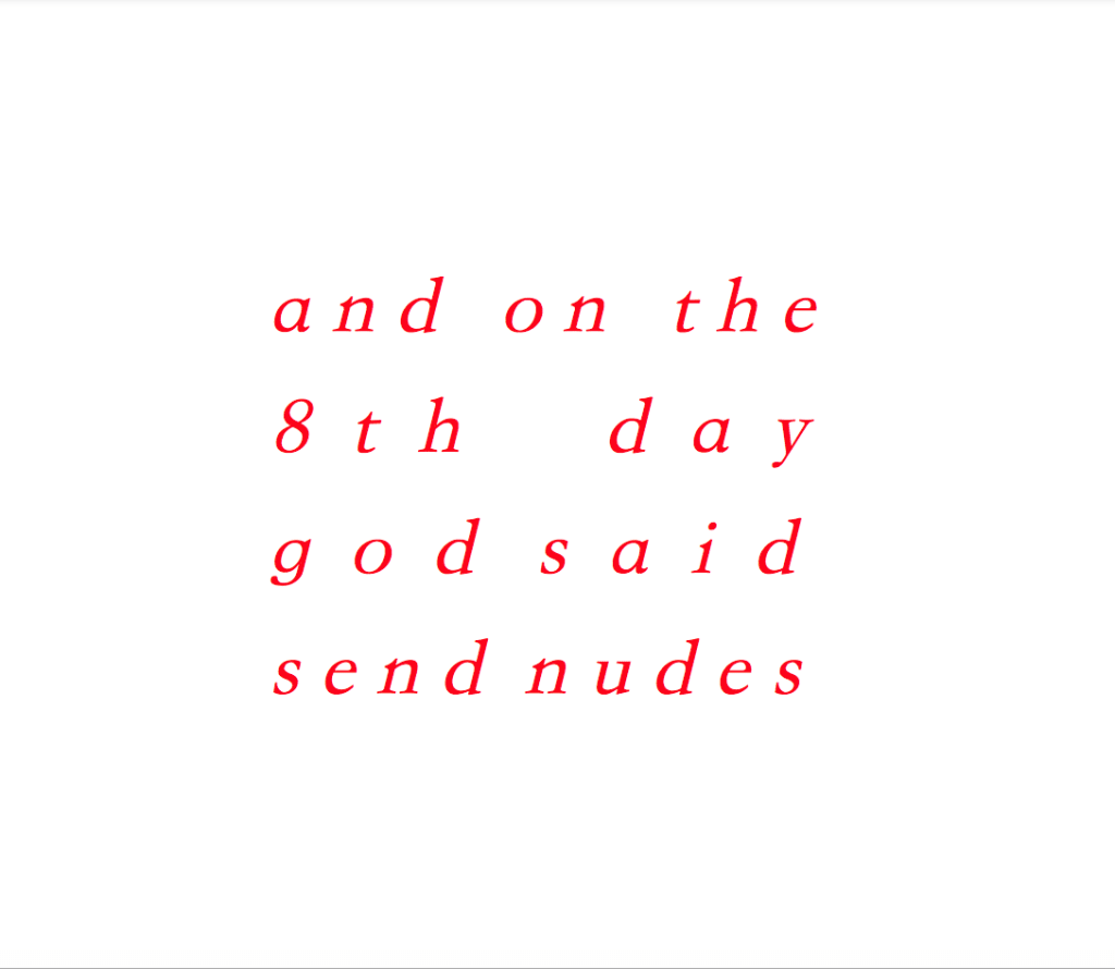 And on the 8th Day God Said, Send Nudes X And on the 8th Day God Said, Send Nudes X