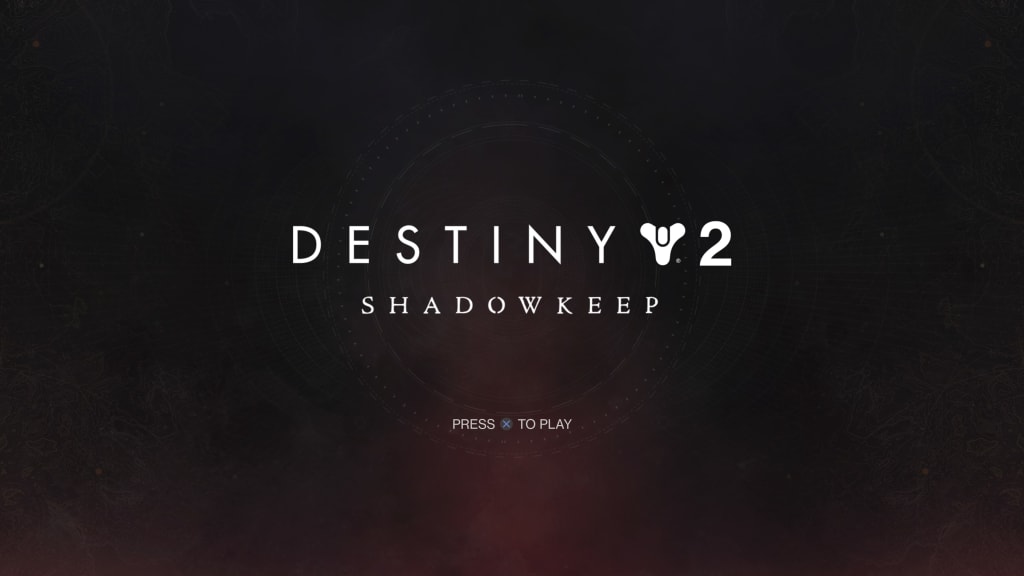 'Destiny 2: Shadowkeep' 'Destiny 2: Shadowkeep'