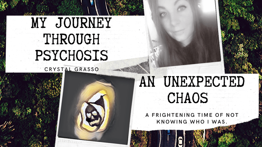 My Journey Through Psychosis My Journey Through Psychosis