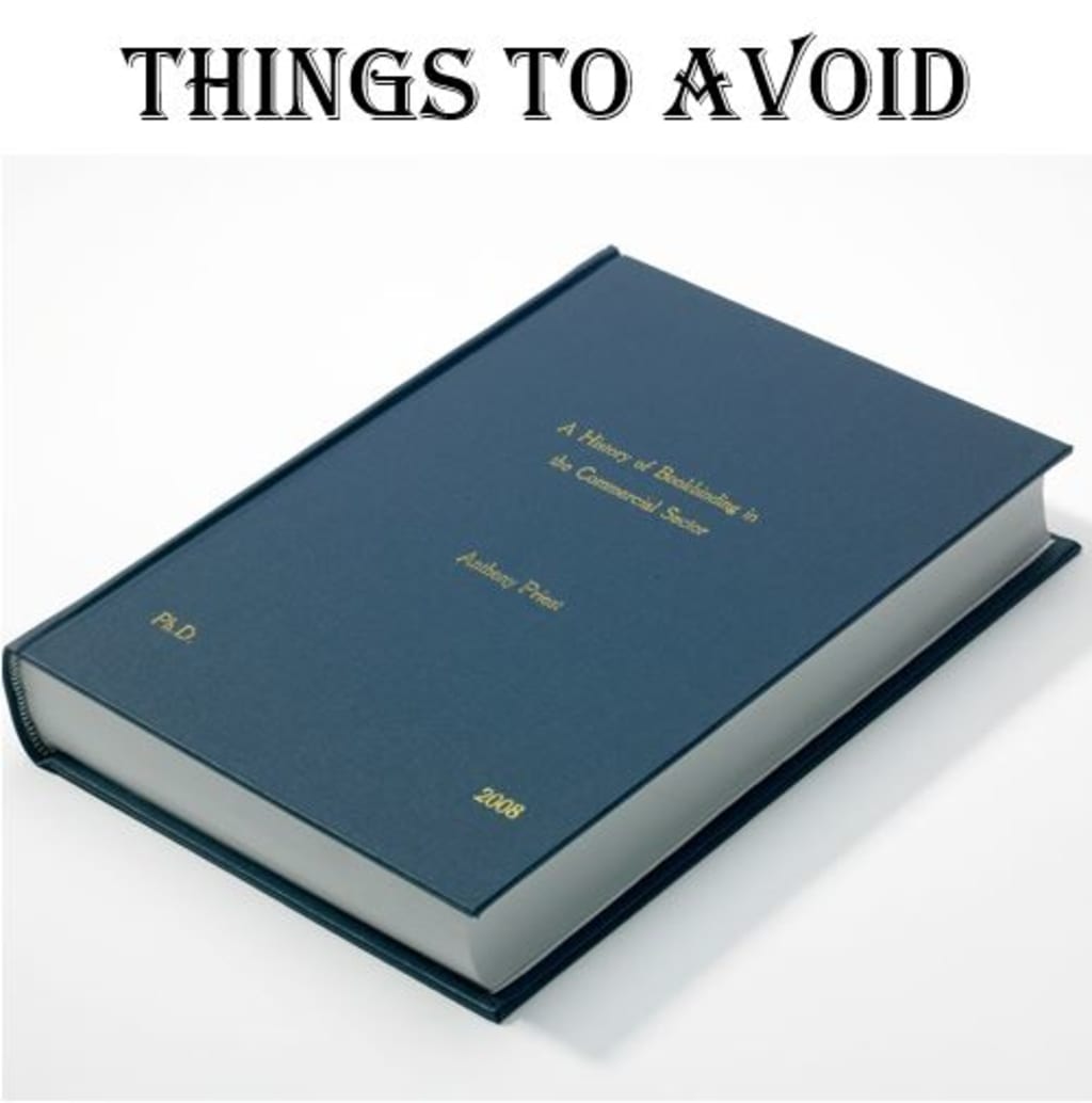 Things to avoid when writing a PhD dissertation Things to avoid when writing a PhD dissertation