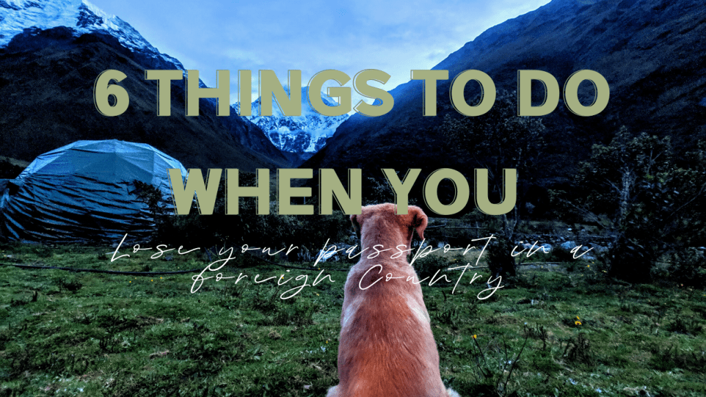 6 Things to Do When You Lose Your Passport In a Foreign Country 6 Things to Do When You Lose Your Passport In a Foreign Country