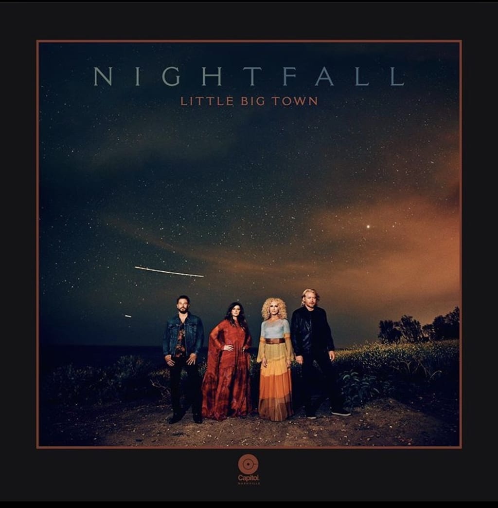 Little Big Town's 'Nightfall' is a Musical Masterpiece Little Big Town's 'Nightfall' is a Musical Masterpiece
