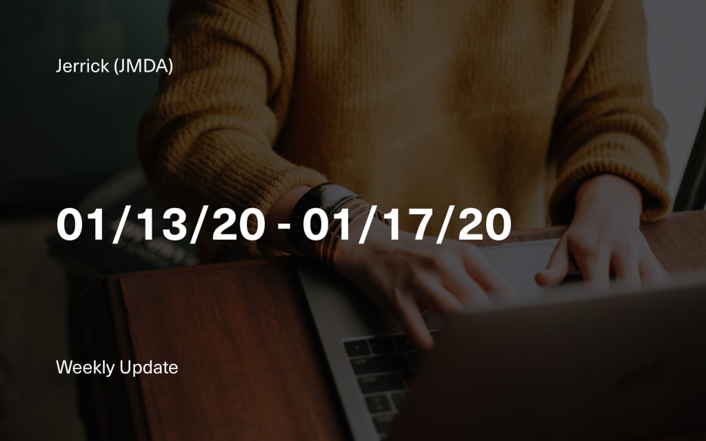 Jerrick CEO’s Week in Review: 01/13/20 - 01/17/20 Jerrick CEO’s Week in Review: 01/13/20 - 01/17/20