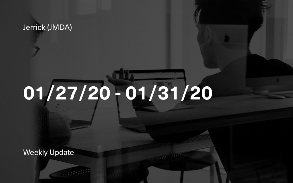 Jerrick CEO’s Week in Review: 01/27/20 - 01/31/20 Jerrick CEO’s Week in Review: 01/27/20 - 01/31/20