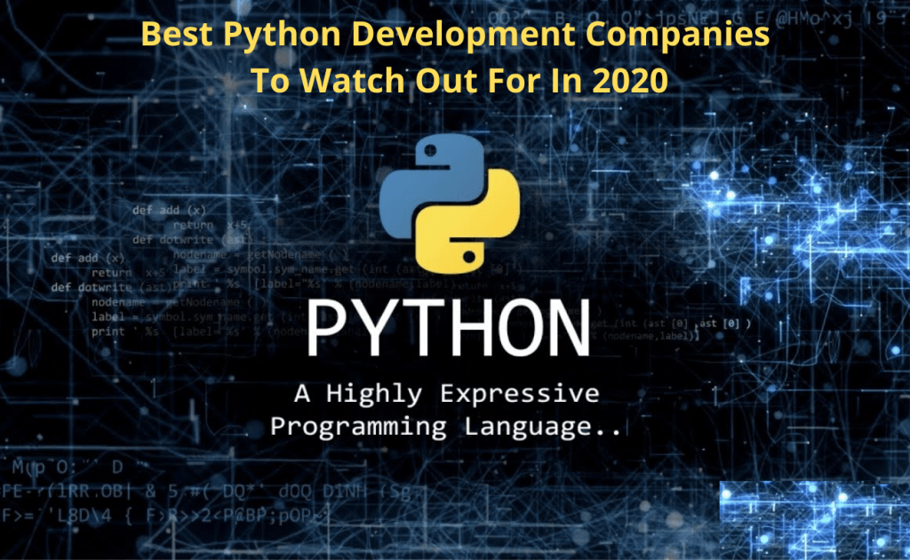 Best Python Development Companies to Watch Out for in 2020 Best Python Development Companies to Watch Out for in 2020