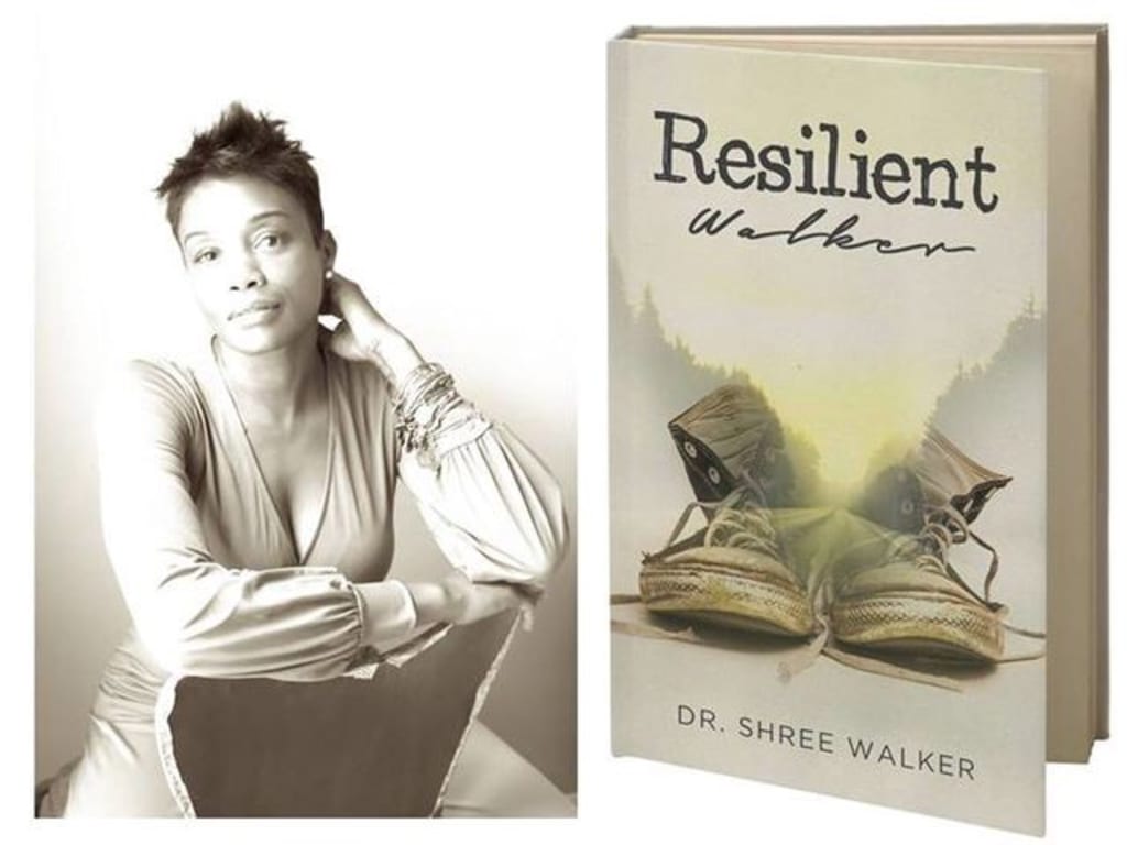 Book Review: “Resilient Walker” by Dr. Shree Walker Book Review: “Resilient Walker” by Dr. Shree Walker