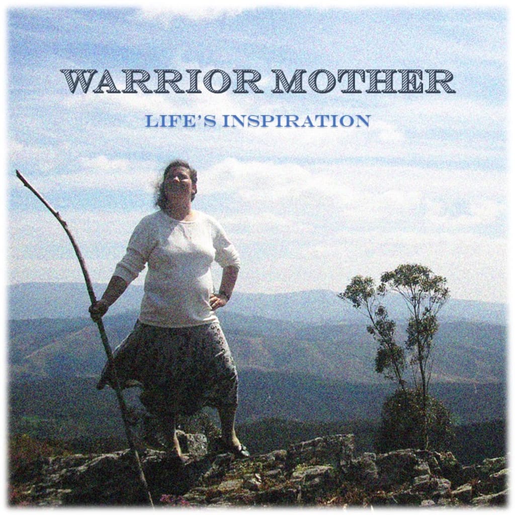 I Ll Be The Warrior Mother Warrior Mother | Poets