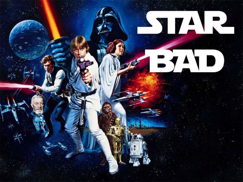 "Star Wars" Is Bad. "Star Wars" Is Bad.