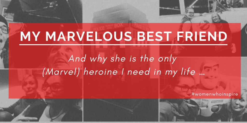 Why my best friend is the only (Marvel) heroine I need in my life Why my best friend is the only (Marvel) heroine I need in my life