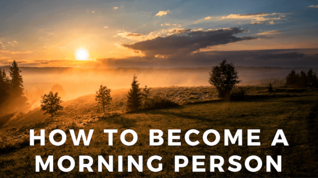 How to Become a Morning Person How to Become a Morning Person