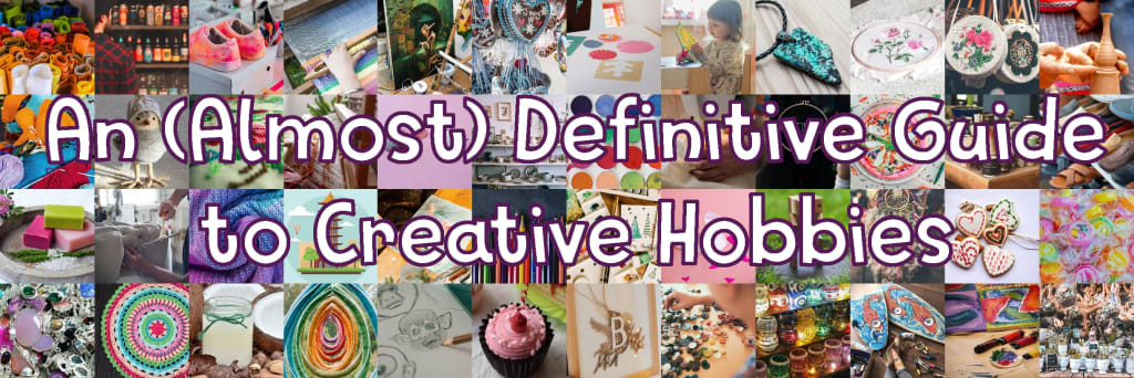 150 Crafty Hobbies For Absolutely Everyone Lifehack 3652