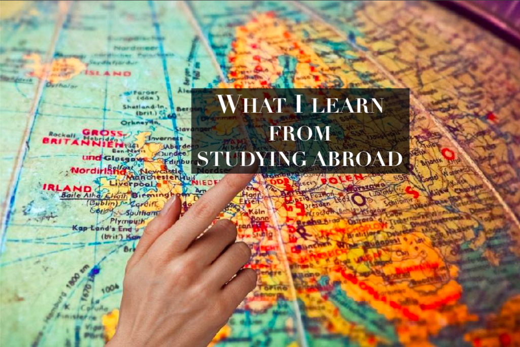 8 things you learn by studying/living abroad? 8 things you learn by studying/living abroad?