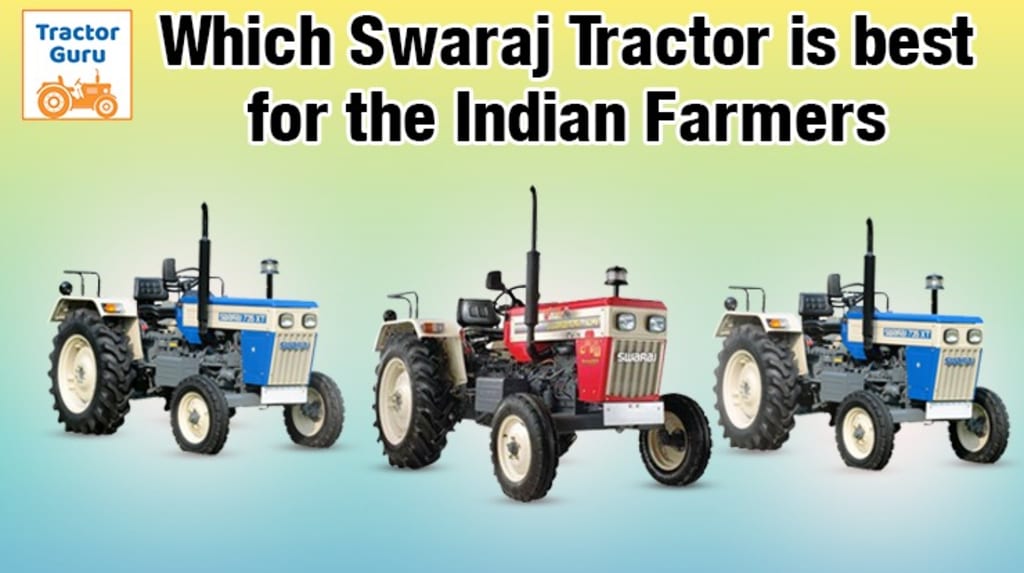 Which Swaraj Tractor is best for the Indian Farmers? Journal