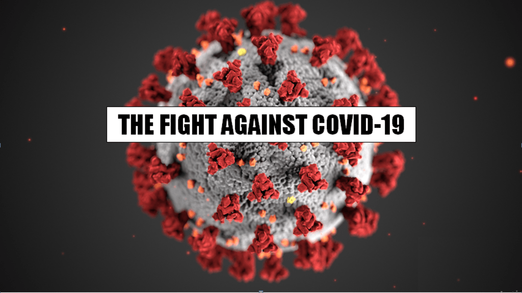 The Fight Against COVID-19 The Fight Against COVID-19