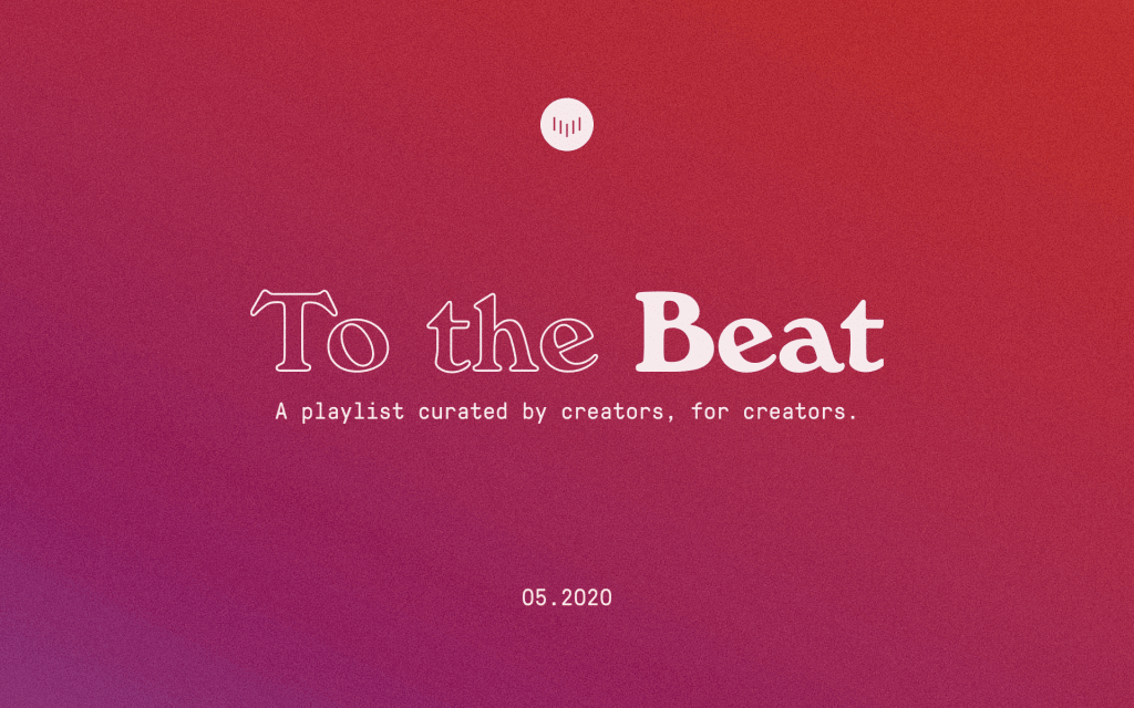 To the Beat: May 2020 To the Beat: May 2020