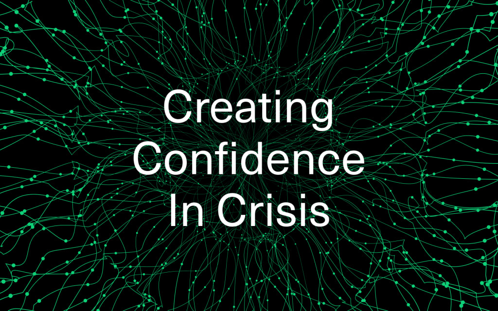 Creating Confidence In Crisis Creating Confidence In Crisis