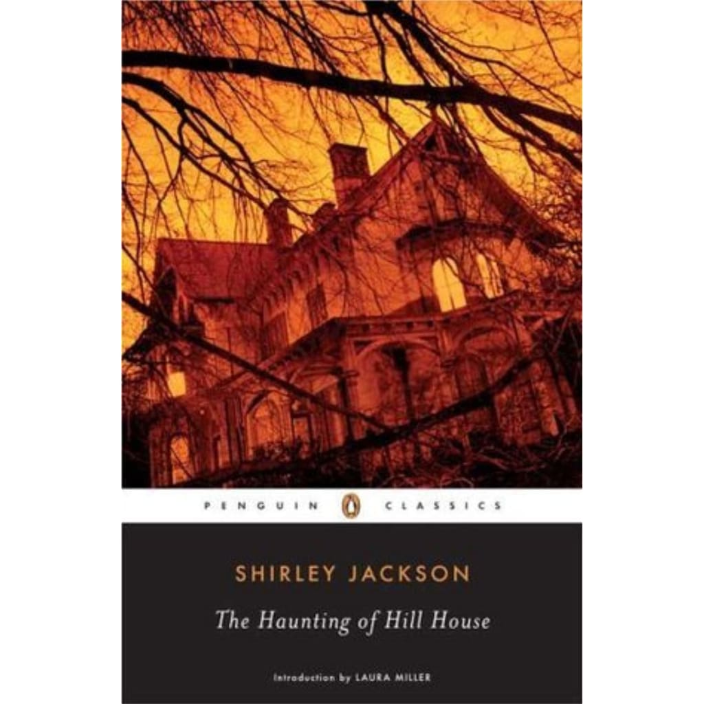 "The Haunting of Hill House" by Shirley Jackson
"The Haunting of Hill House" by Shirley Jackson