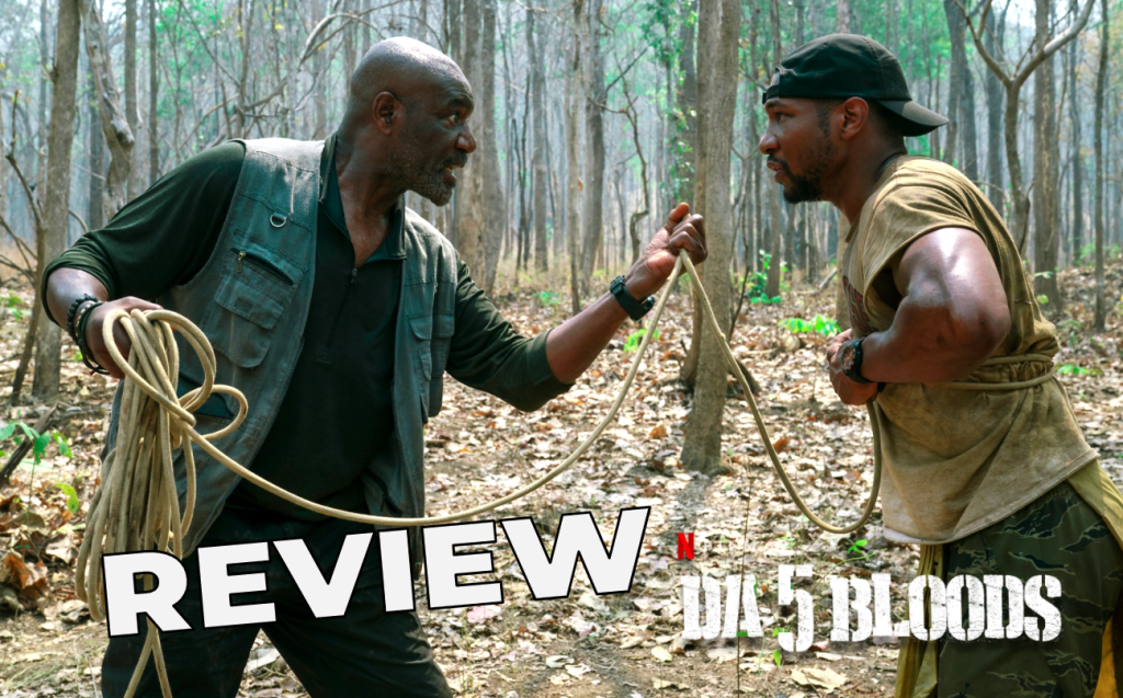 'Da 5 Bloods' Review—Engaging and Timely 'Da 5 Bloods' Review—Engaging and Timely