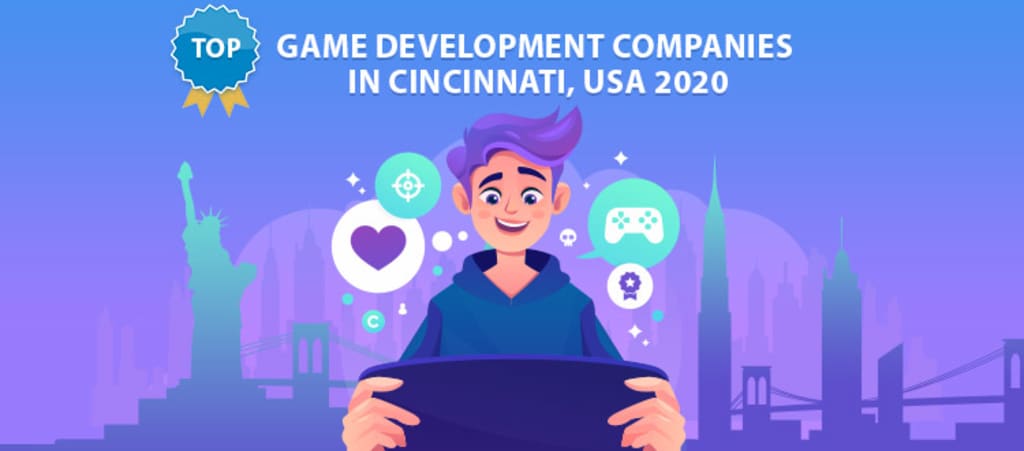 Top Game Development Companies In Cincinnati, USA 2020 Top Game Development Companies In Cincinnati, USA 2020