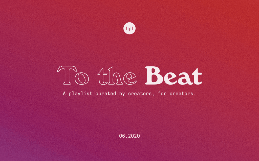 To the Beat: June 2020 To the Beat: June 2020