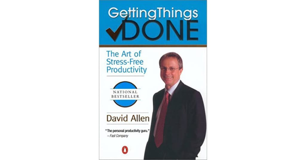 Getting Things Done (Part 1 of 3): Mastering Workflow and Next Actions Getting Things Done (Part 1 of 3): Mastering Workflow and Next Actions