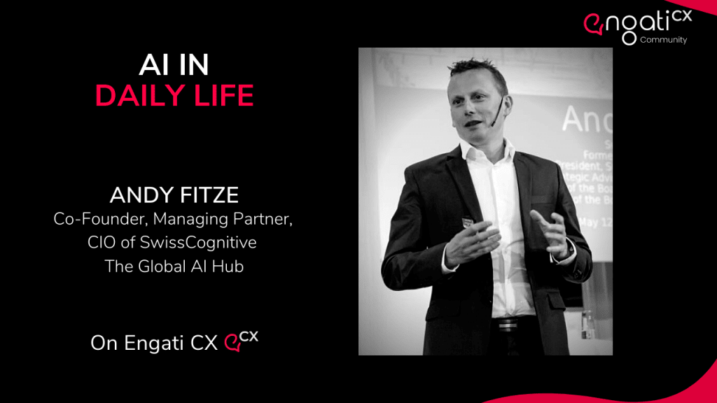 AI in Daily Life | Andy Fitze | Engati CX AI in Daily Life | Andy Fitze | Engati CX