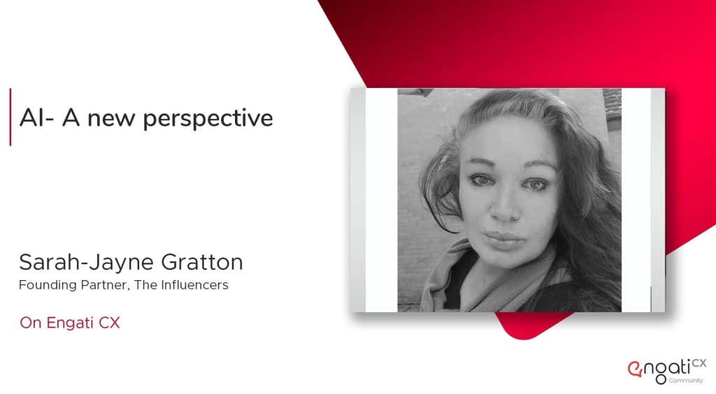 AI - A new perspective | Sarah Gratton | Engati CX AI - A new perspective | Sarah Gratton | Engati CX