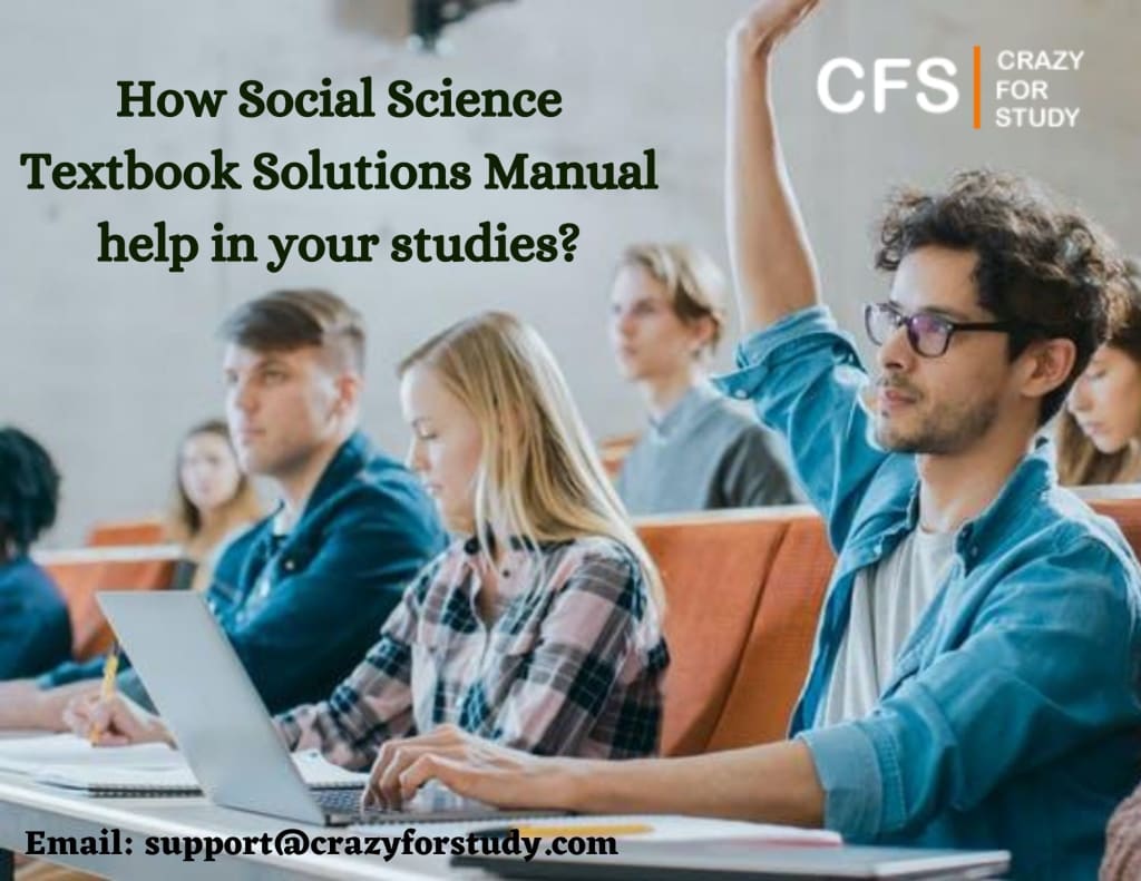 How can a student benefit from Social Science textbook solution manual services? How can a student benefit from Social Science textbook solution manual services?