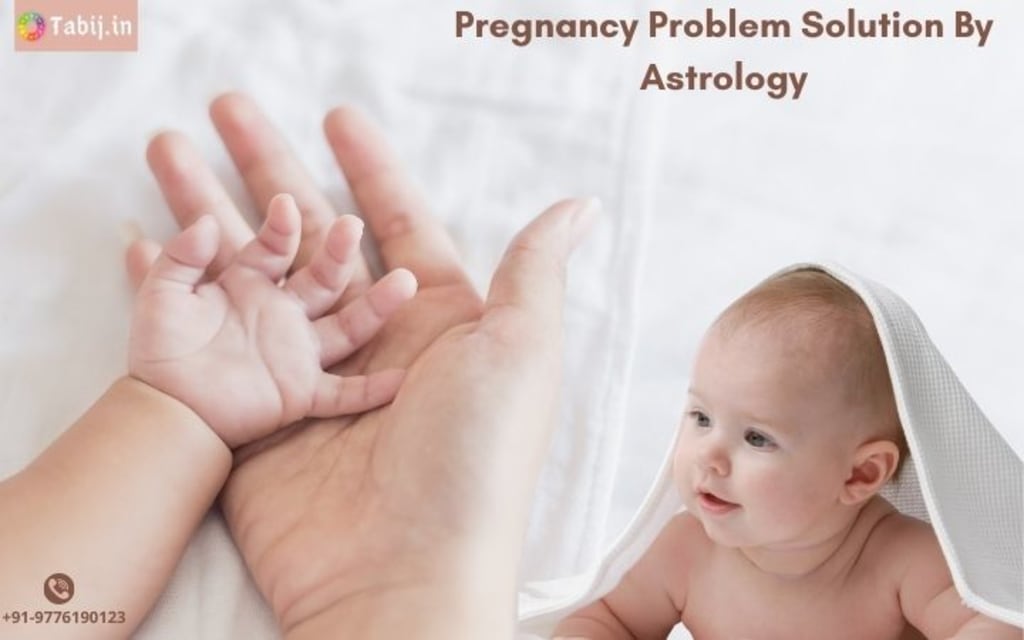 Pregnancy problem solution by astrology for blissful motherhood Pregnancy problem solution by astrology for blissful motherhood