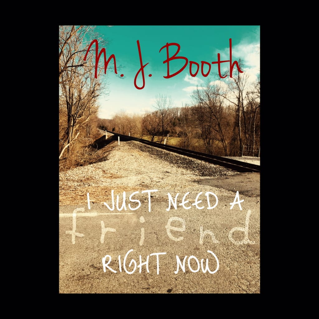 I Just Need A Friend Right Now I Just Need A Friend Right Now