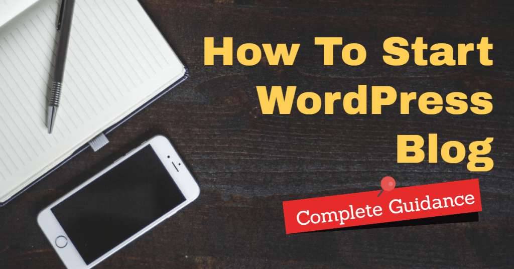 How To Start a WordPress Blog How To Start a WordPress Blog