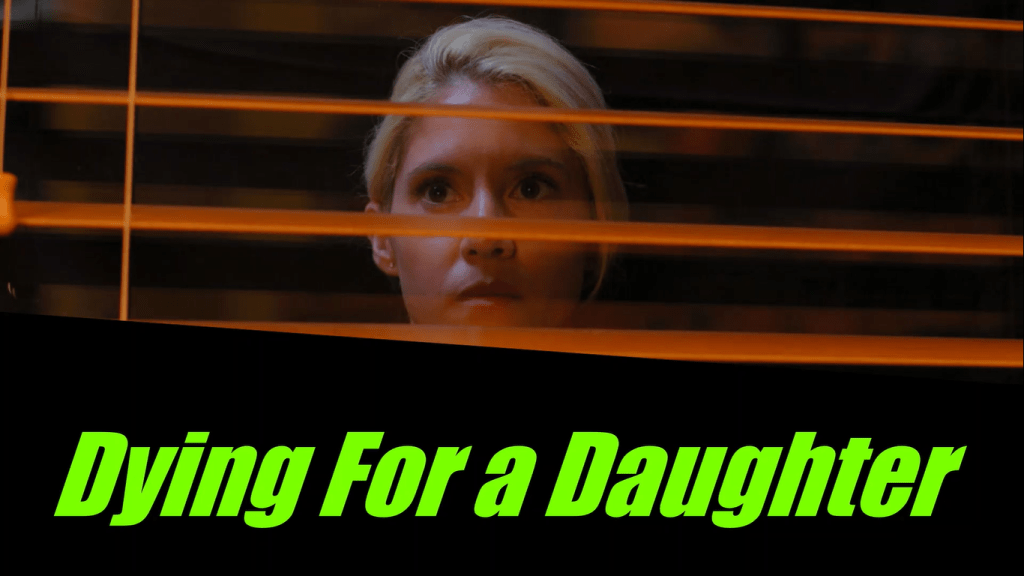 Lifetime Review: 'Dying For a Daughter' Lifetime Review: 'Dying For a Daughter'