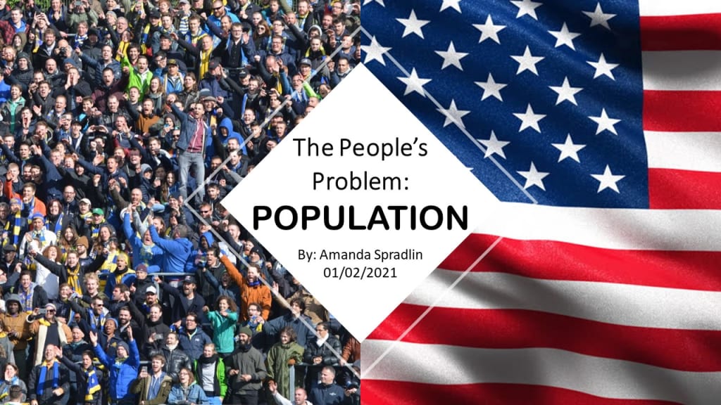 The People's Problem: Population The People's Problem: Population
