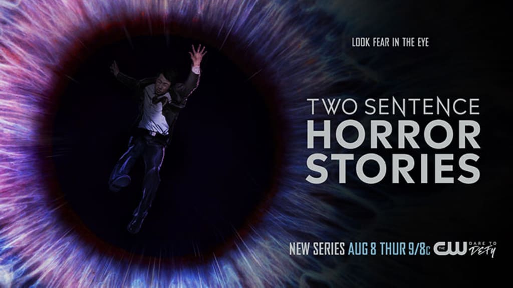 Two Sentence Horror Stories Airs Back-To-Back Episodes Thursday, 8/29 Two Sentence Horror Stories Airs Back-To-Back Episodes Thursday, 8/29