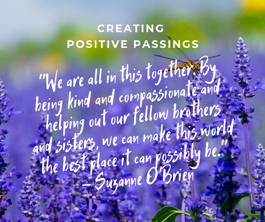 Creating Positive Passings at End-of-Life Creating Positive Passings at End-of-Life