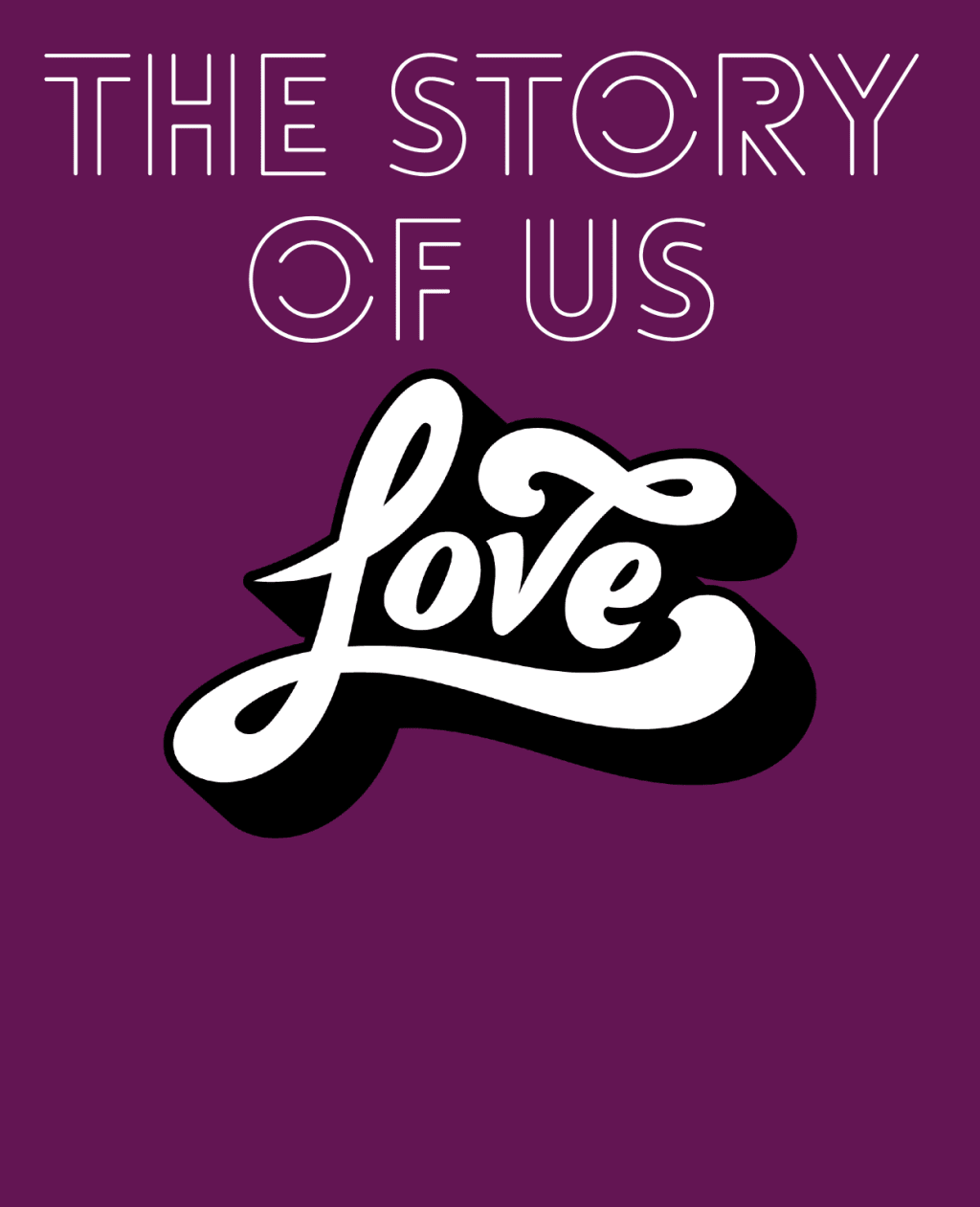 The Story of Us The Story of Us