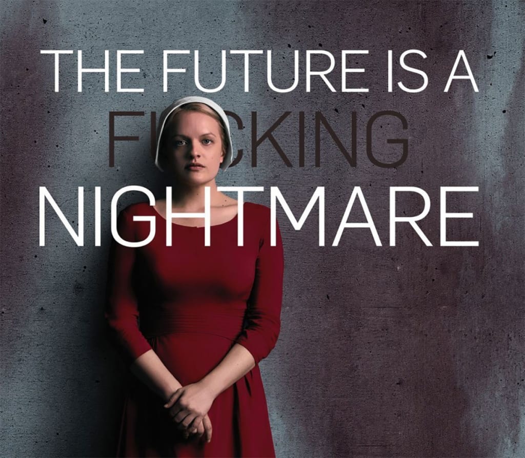 Dear Donald, Your Presidency is Reminiscent to "The Handmaid’s Tale"...and That's Bad Dear Donald, Your Presidency is Reminiscent to "The Handmaid’s Tale"...and That's Bad