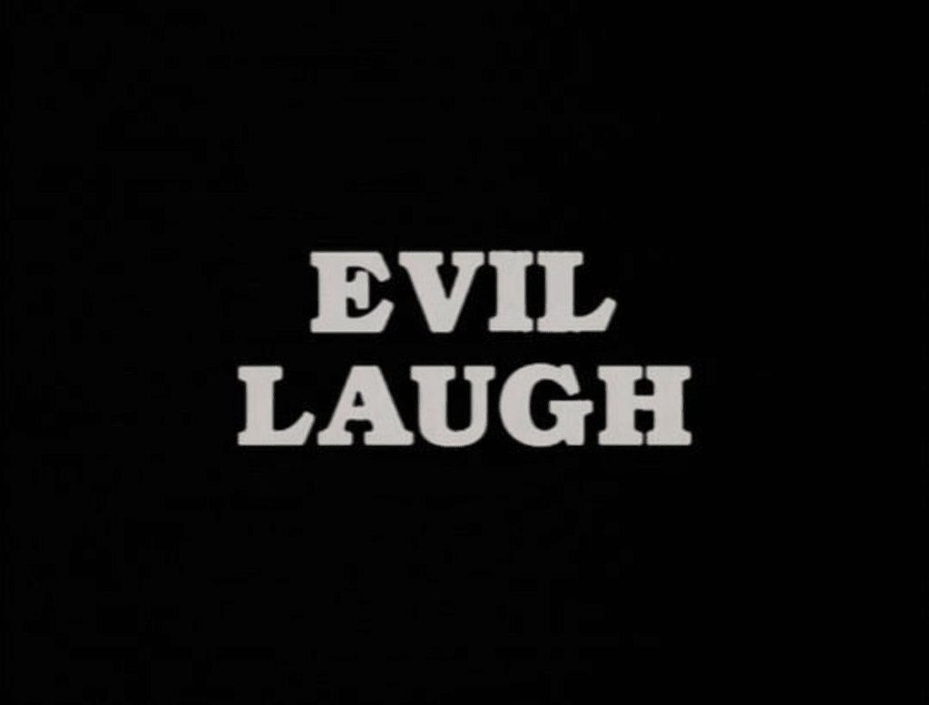 The Evil Laugh The Evil Laugh
