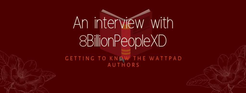 Interview with 8BillionpeopleXD Interview with 8BillionpeopleXD
