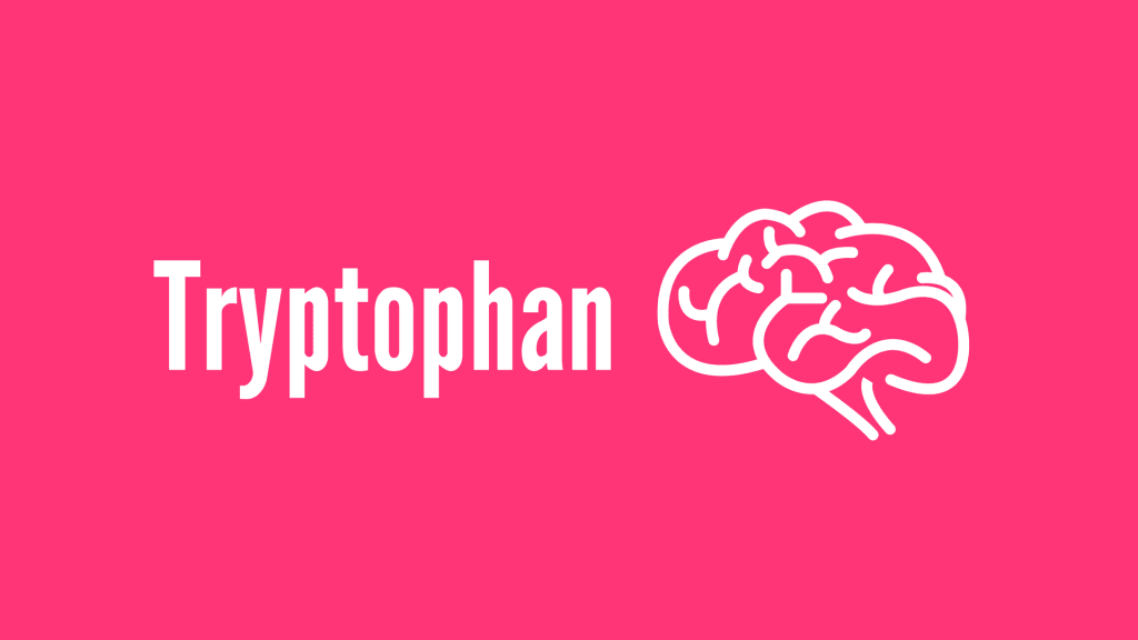 Tryptophan: The Secret to a Long and Happy Life Tryptophan: The Secret to a Long and Happy Life
