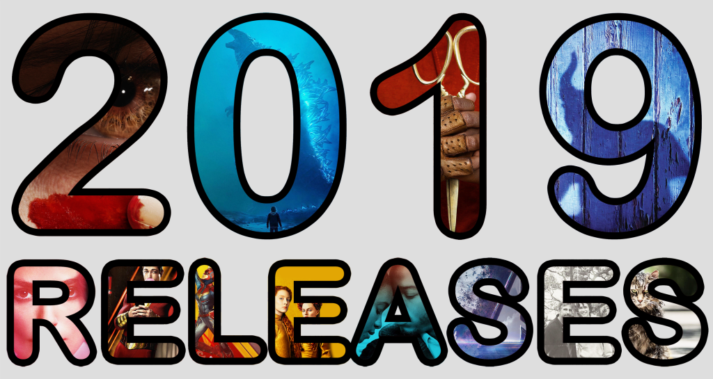 My Most Anticipated Film Releases of 2019 My Most Anticipated Film Releases of 2019