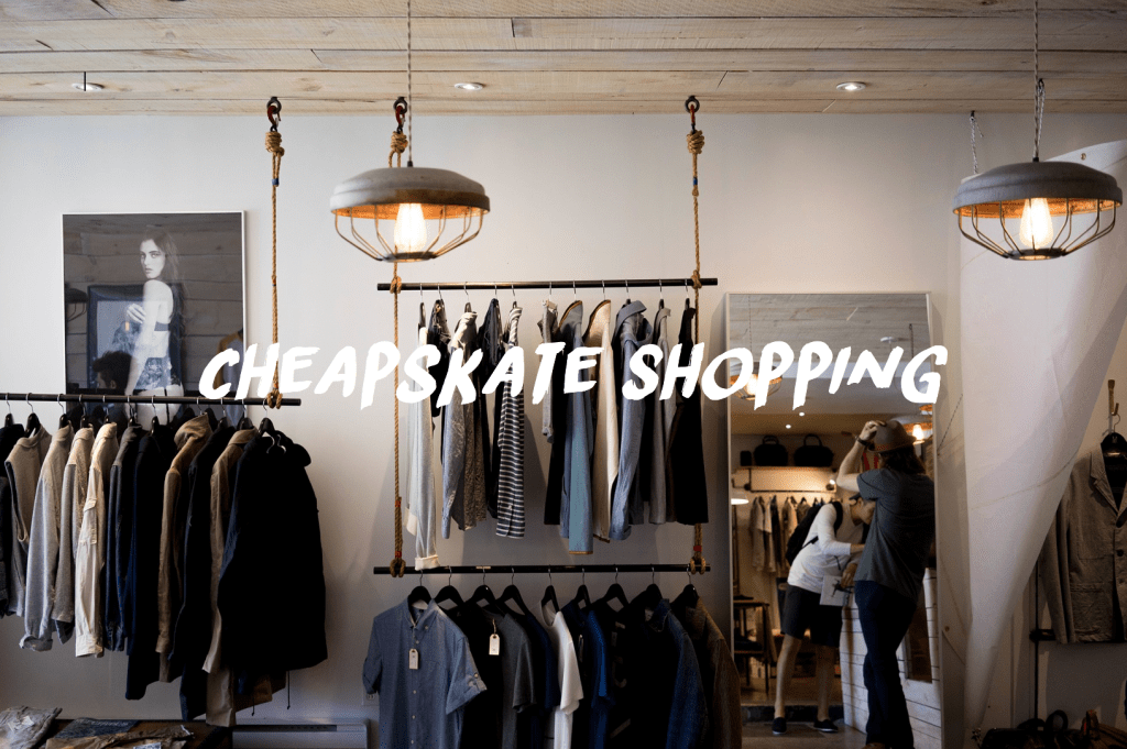 How to Shop: Broke/Cheapskate Edition (UK) How to Shop: Broke/Cheapskate Edition (UK)