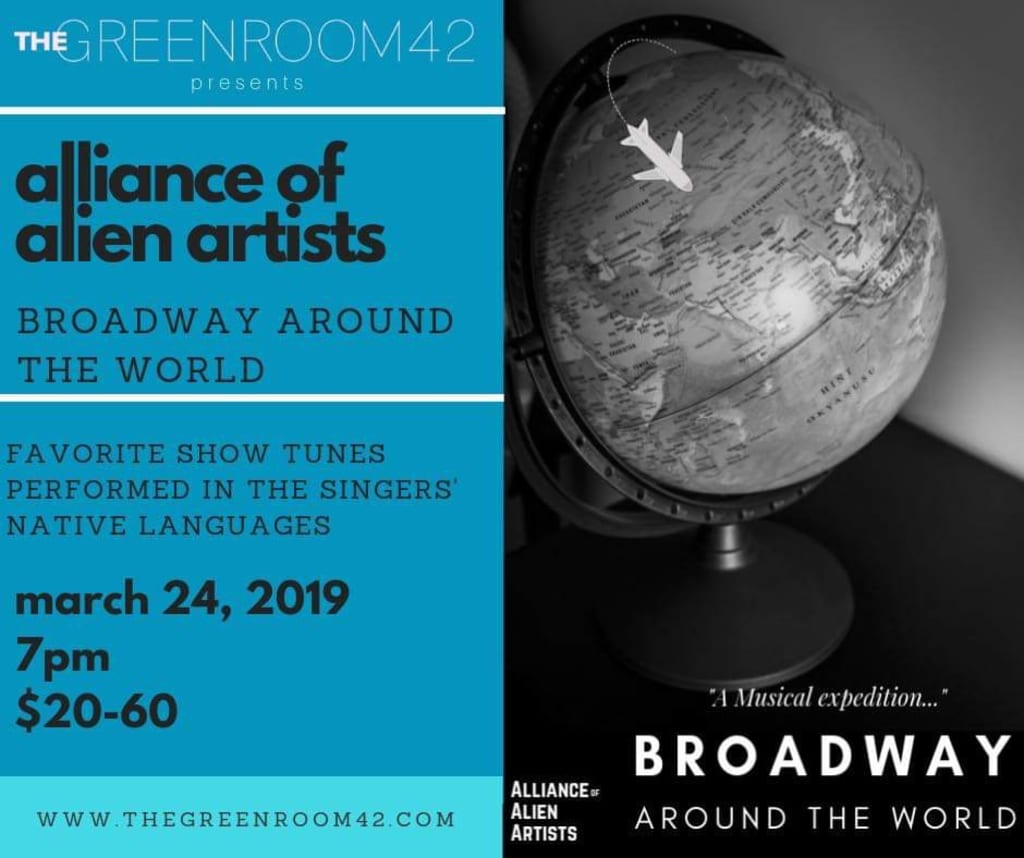 Alliance of Alien Artists Presents International Talent Singing Broadway Show Tunes Together On-Stage for One Night Only Alliance of Alien Artists Presents International Talent Singing Broadway Show Tunes Together On-Stage for One Night Only