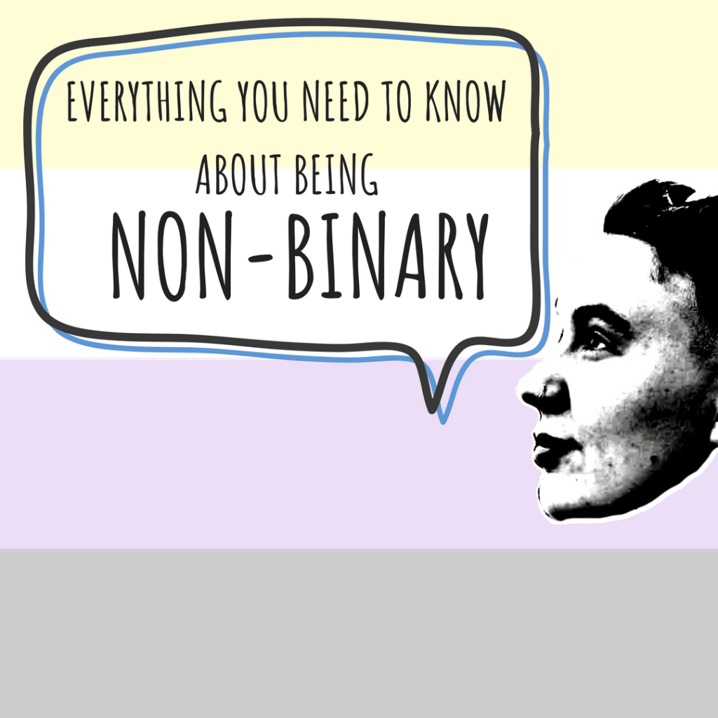 Everything You Need to Know About Being NonBinary