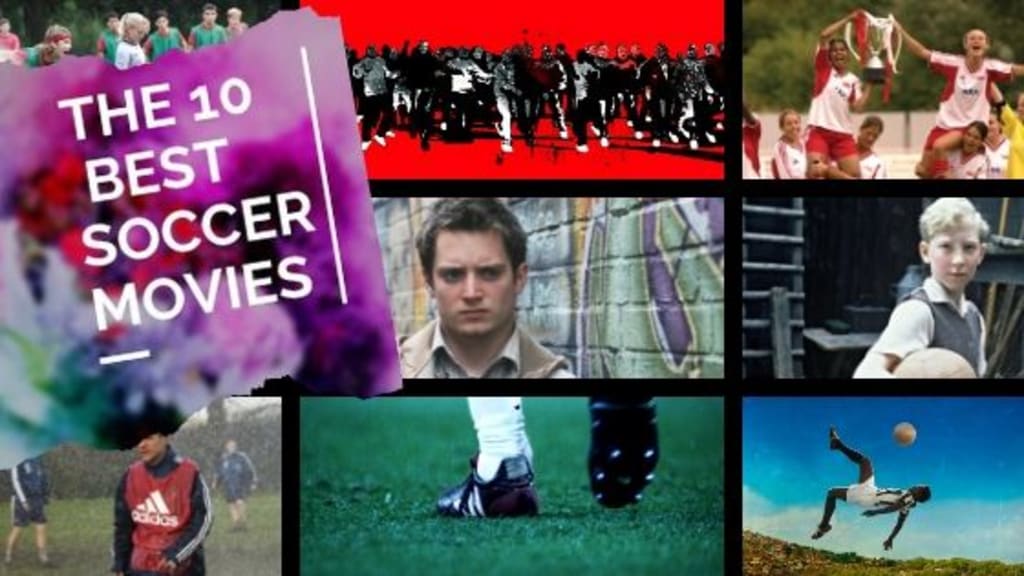 The 10 Best Soccer Movies The 10 Best Soccer Movies