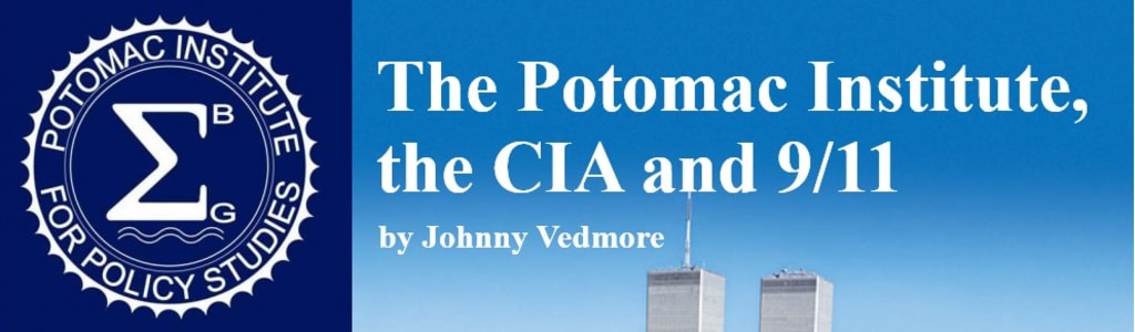 The Potomac Institute, the CIA, and 9/11 The Potomac Institute, the CIA, and 9/11